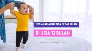 Tips Agar Anak Bisa Cepat Jalan di usia 12 bulan