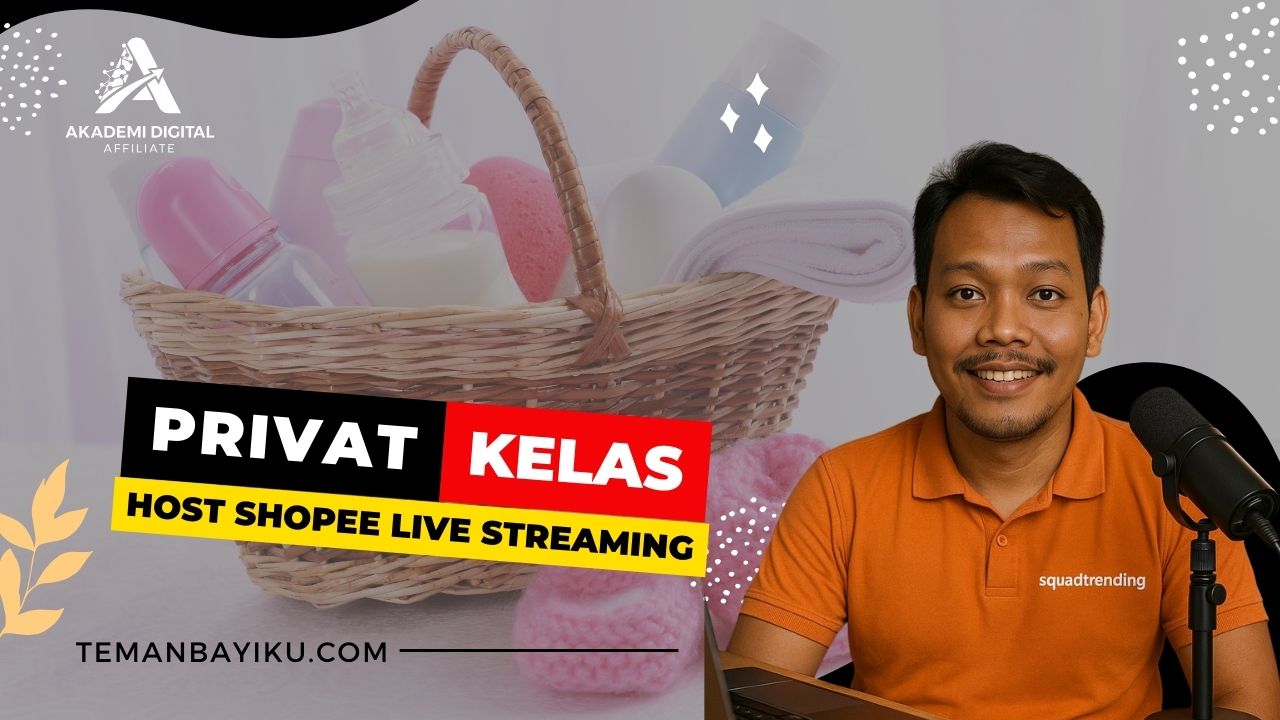 Privat Kelas Host Shopee Live Streaming Produk Bayi